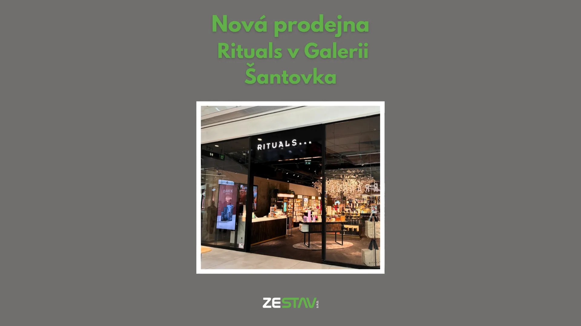 Nov&aacute; prodejna Rituals v Galerii &Scaron;antovka